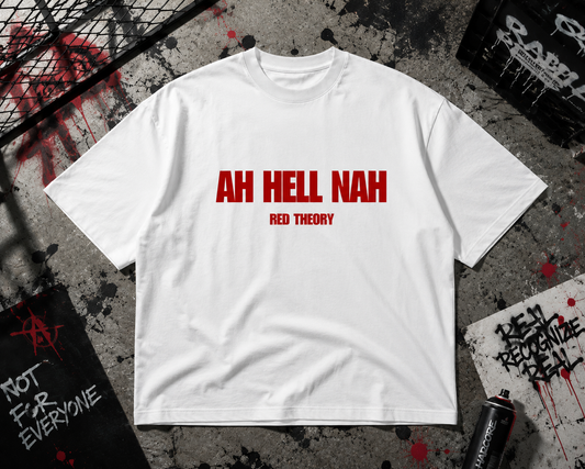 HELL NAH  BY RED THEORY